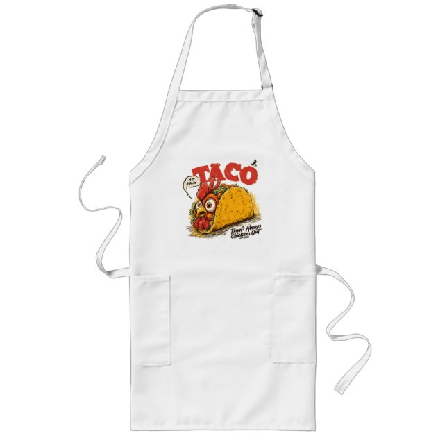 TACO Trump Always Chickens Out Funny Political Long Apron (Front)