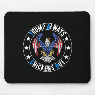 Taco Trump Always Chickens Out Funny Political Mouse Pad