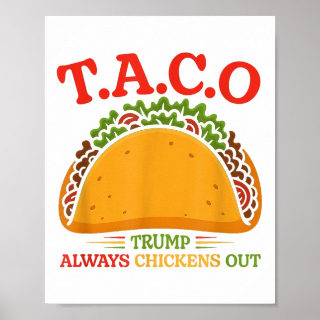Taco Trump Always Chickens Out Funny  Poster (Front)