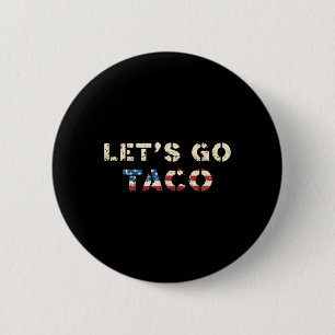 Taco Trump Always Chickens Out Funny T.a.c.o Let's 6 Cm Round Badge