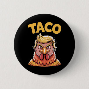 Taco Trump Always Chickens Out Political Humor Tar 6 Cm Round Badge