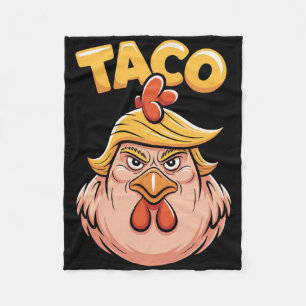 Taco Trump Always Chickens Out Political Humor Tar Fleece Blanket