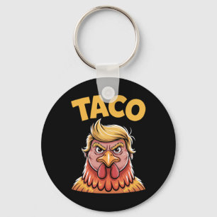 Taco Trump Always Chickens Out Political Humor Tar Key Ring