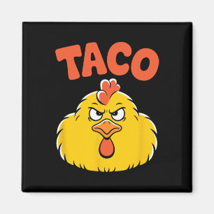 Taco Trump Always Chickens Out Political Humor Tar Magnet