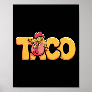 Taco Trump Always Chickens Out Political Humor Tar Poster