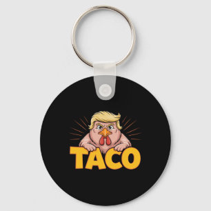 Taco Trump Always Chickens Out Political Humour Ta Key Ring