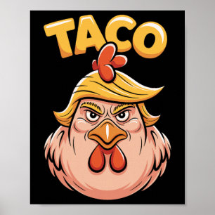 Taco Trump Always Chickens Out Political Humour Ta Poster