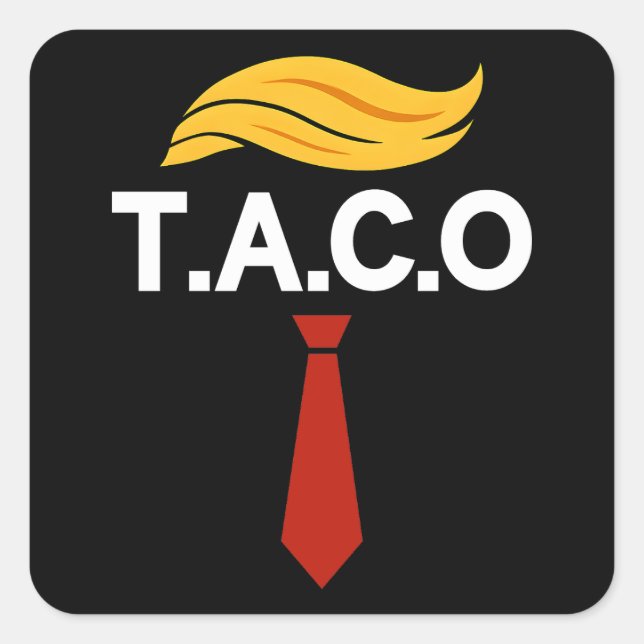 Taco Trump Always Chickens Out Square Sticker (Front)