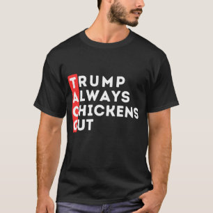 TACO - Trump Always Chickens Out T-Shirt