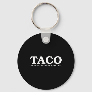 Taco Trump Always Chickens Out Tariff Talk Key Ring