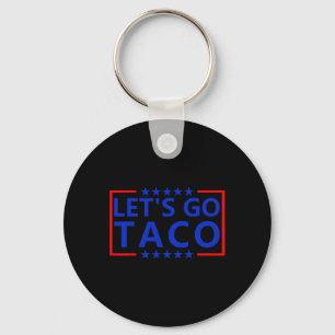 Taco Trump Tee Trump Always Chickens Out Shirt Let Key Ring