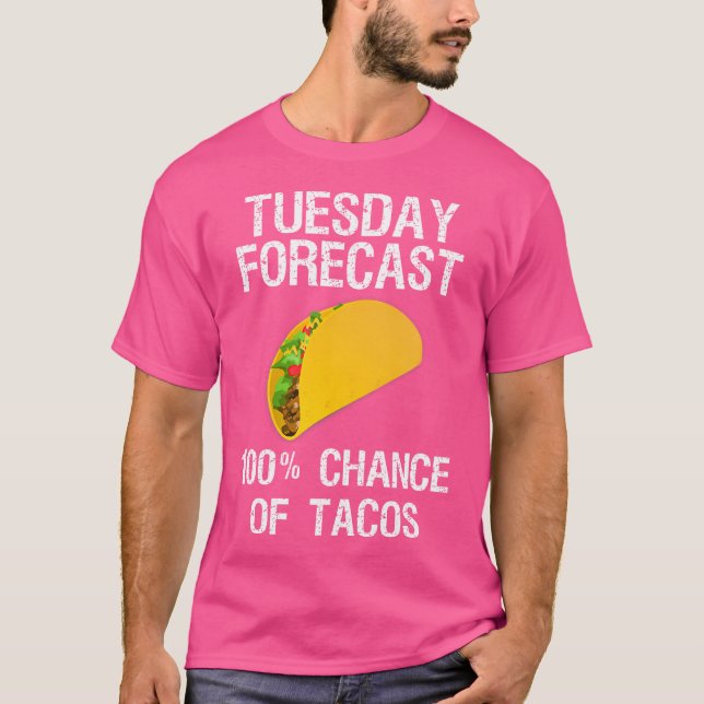 Taco Tuesday Funny Taco Forecast T-Shirt (Front)