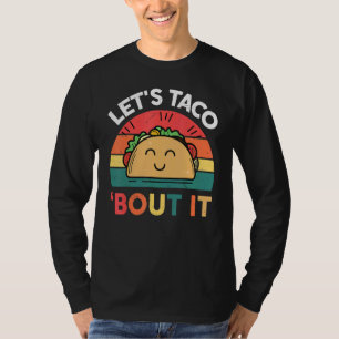 Taco Tuesday Let's Taco Bout It Mexican Food T-Shirt