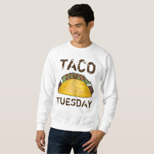 Taco Tuesday Mexican Food Tacos Foodie Sweatshirt