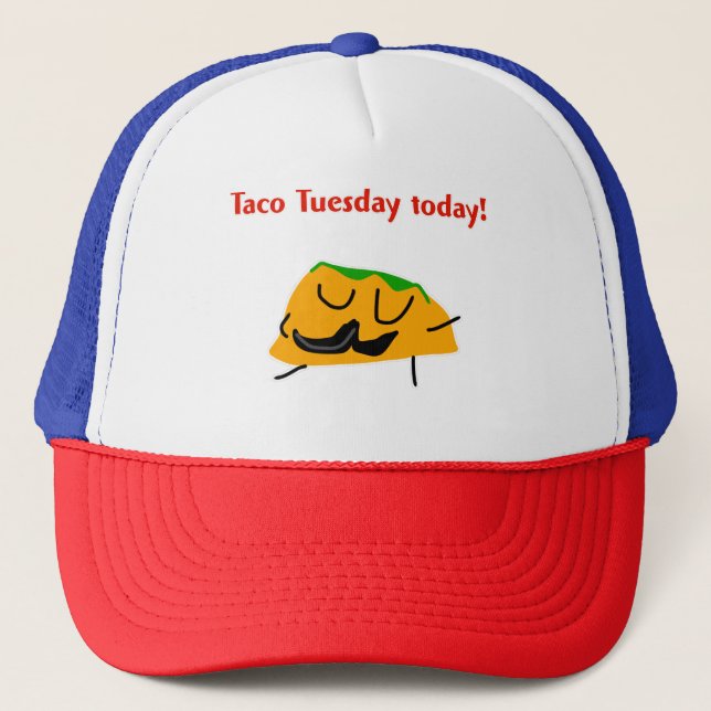 Taco Tuesday today! Trucker Hat (Front)