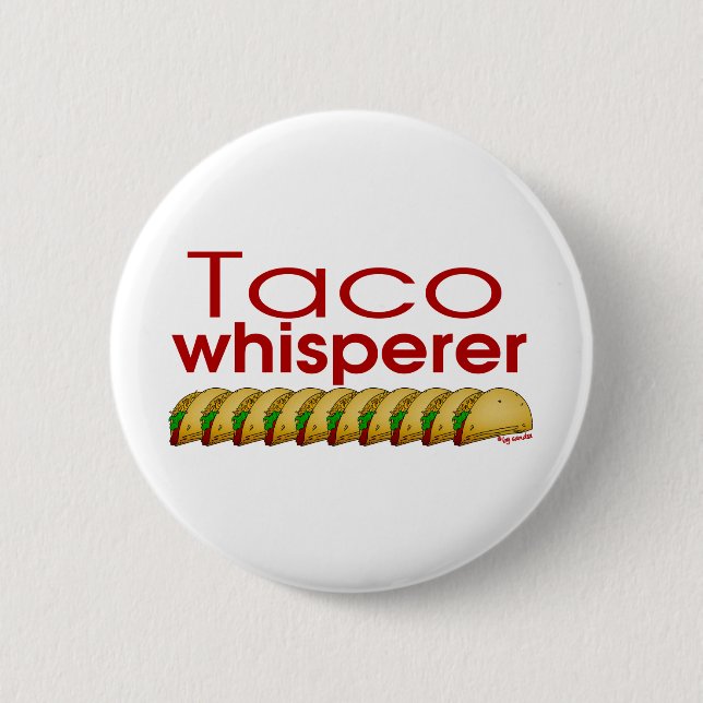 Taco Whisperer 6 Cm Round Badge (Front)