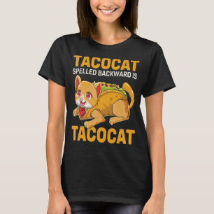 Tacocat spelled backward is Tacocat for Cat And Ta T-Shirt