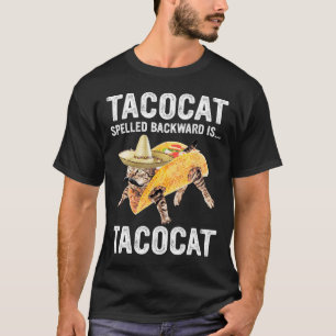 Tacocat Spelled Backward Is... Tacocat For Tacosan T-Shirt