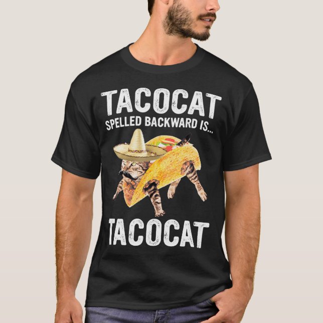 Tacocat Spelled Backward Is... Tacocat For Tacosca T-Shirt (Front)