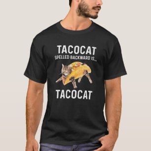 Tacocat Spelled Backward Is Tacocat - Love Cat And T-Shirt