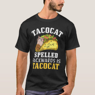 Tacocat Spelled Backward Is Tacocat - Love Cat And T-Shirt