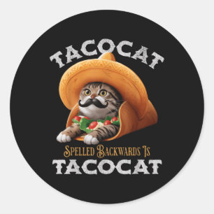Tacocat Spelled Backward Is Tacocat Mexican Food C Classic Round Sticker