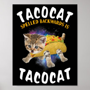 Tacocat Spelled Backward Is Tacocat Tee Cat And Ta Poster