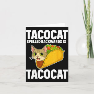 Tacocat Spelled Backwards Funny Cat Men Women Boy Card