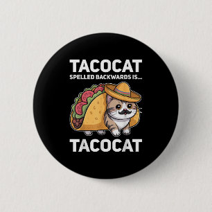 Tacocat Spelled Backwards Is Tacocat Cat And Taco  6 Cm Round Badge