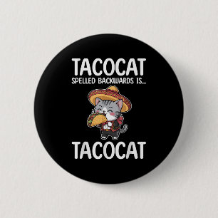 Tacocat Spelled Backwards Is Tacocat Cat And Taco  6 Cm Round Badge