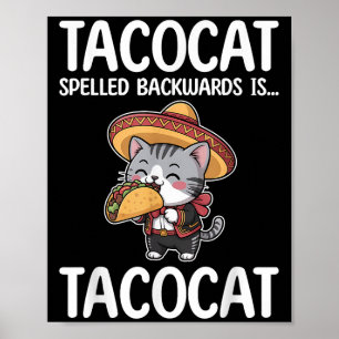 Tacocat Spelled Backwards Is Tacocat Cat And Taco Poster