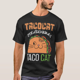 Tacocat Spelled Backwards is Tacocat Funny Cat T-Shirt