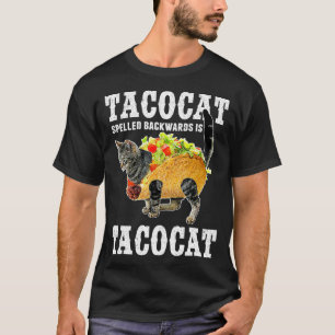 Tacocat Spelled Backwards is Tacocat Funny Cat  T-Shirt