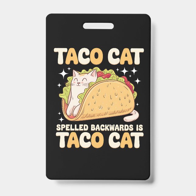 Tacocat Spelled Backwards Taco Cat Mexican ID Badge (Front)