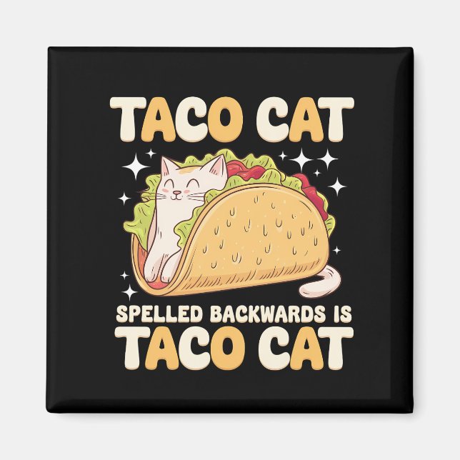 Tacocat Spelled Backwards Taco Cat Mexican Magnet (Front)