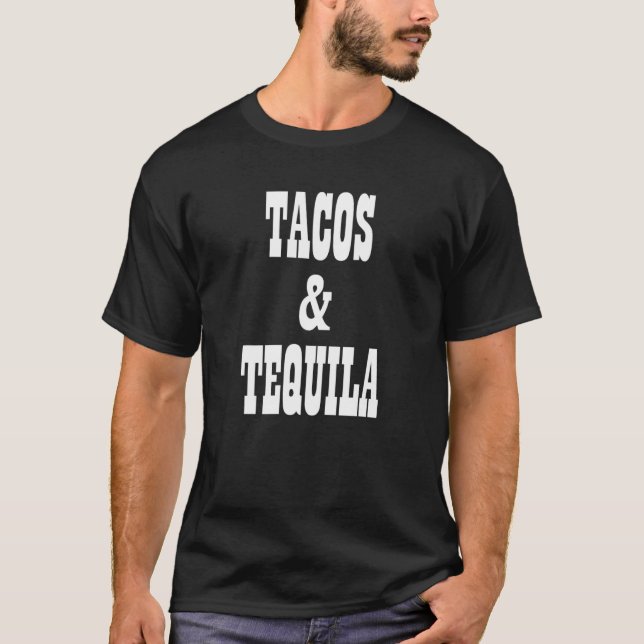 Tacos And Tequila Eating Taco Tequila Shots Drinki T-Shirt (Front)