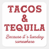 Tacos And Tequila It's Tuesday