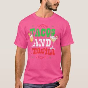 Tacos And Tequila Mexican Food Alcohol Mexico T-Shirt
