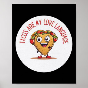 Tacos Are My Love Language Funny Mexican Valentine Poster
