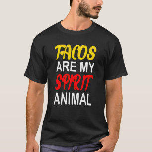 Tacos Are My Spirit Animal Mexican Food Cinco De M T-Shirt
