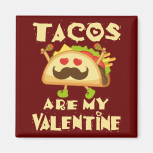 Tacos Are My Valentine Cute Valentine's Day  Magnet