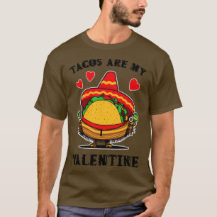 Tacos are my Valentine funny saying with cute taco T-Shirt