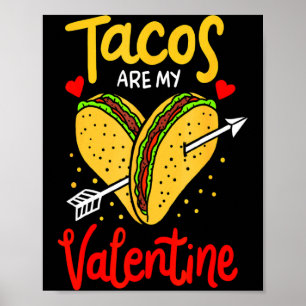 Tacos Are My Valentine Taco Heart Valentines Day 3 Poster