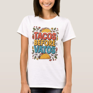 Tacos Before Vatos Funny Food Pun Floral Mexican T-Shirt