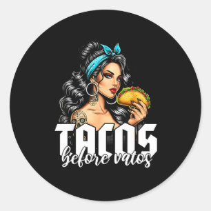 Tacos before vatos funny mexican chicana latina classic round sticker
