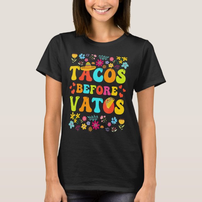 Tacos Before Vatos Funny Valentine's Day Taco Love T-Shirt (Front)