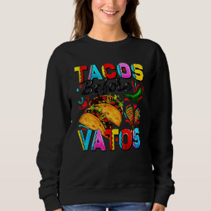 Tacos Before Vatos Happy Valentine's Day Sweatshirt