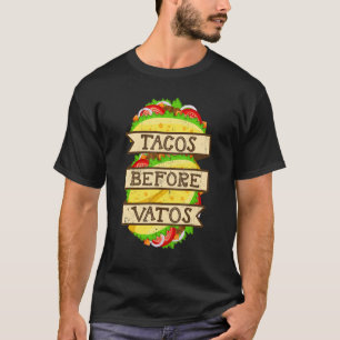 Tacos Before Vatos  Valentine's Day Taco T-Shirt