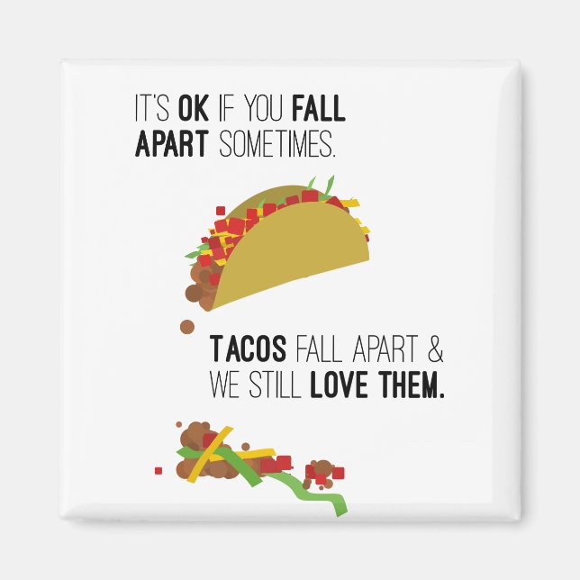 Tacos Fall Apart Magnet (Front)
