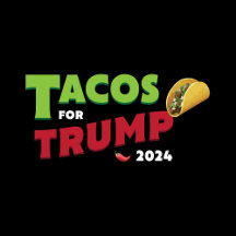 Tacos For Trump 2024 OFFICIAL TEE